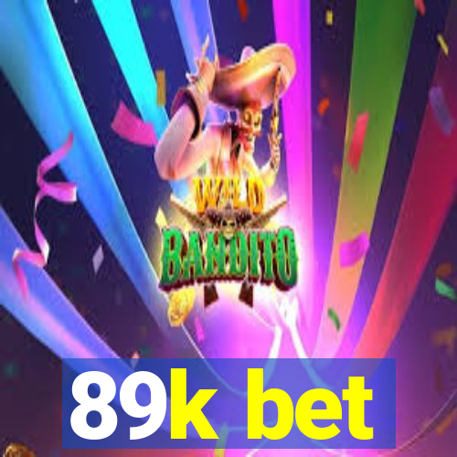 89k bet